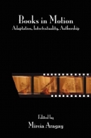 کتاب در حال حرکت: سازگاری Intertextuality، تالیف (معاصر سینما 2)Books in Motion: Adaptation, Intertextuality, Authorship (Contemporary Cinema 2)