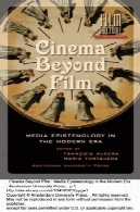 سینما فراتر از فیلم : رسانه معرفت شناسی در دوران مدرنCinema Beyond Film: Media Epistemology in the Modern Era