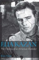 Elia قازان: سینمای خارجی آمریکا (سینما و جامعه)Elia Kazan: The Cinema of an American Outsider (Cinema and Society)
