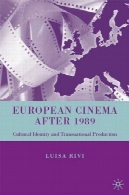 سینمای اروپا پس از سال 1989 : هویت فرهنگی و تولید چند ملیتیEuropean Cinema after 1989: Cultural Identity and Transnational Production