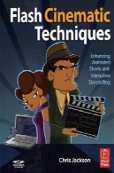 تکنیک های فلش سینمایی : افزایش شلوارک متحرک و تعاملی داستان گوییFlash Cinematic Techniques: Enhancing Animated Shorts and Interactive Storytelling