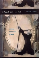 قاب زمان: به سوی یک سینما Postfilmic (سینما و مدرنیته سری )Framed Time: Toward a Postfilmic Cinema (Cinema and Modernity Series)