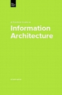 راهنمای عملی برای معماری اطلاعات ( راهنمای عملی سری )A Practical Guide to Information Architecture (Practical Guide Series)