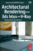 معماری با 3ds Max و V Ray رندر: تجسم تصاویر واقعیArchitectural Rendering with 3ds Max and V-Ray: Photorealistic Visualization