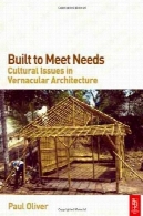ساخته شده برای رفع نیازهای: مسائل فرهنگی در معماری بومیBuilt to Meet Needs: Cultural Issues in Vernacular Architecture