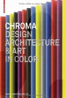 رنگی : طراحی، معماری و هنر در رنگChroma: Design, Architecture and Art in Color