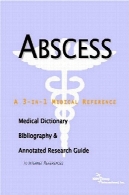 آبسه - فرهنگ لغت پزشکی ، کتابشناسی، و راهنمای تحقیق مشروح به منابع اینترنتیAbscess - A Medical Dictionary, Bibliography, and Annotated Research Guide to Internet References