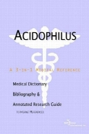 اسیدوفیلوس - فرهنگ لغت پزشکی ، کتابشناسی، و راهنمای تحقیق مشروح به منابع اینترنتیAcidophilus - A Medical Dictionary, Bibliography, and Annotated Research Guide to Internet References