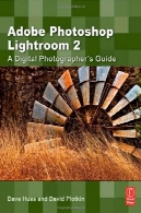 فتوشاپ لایت روم 2: راهنمای عکاس دیجیتالAdobe Photoshop Lightroom 2: A Digital Photographer's Guide