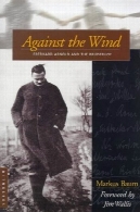 در برابر باد : ابرهارد آرنولد و BruderhofAgainst the Wind: Eberhard Arnold and the Bruderhof