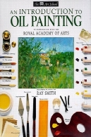 مقدمه ای بر رنگ روغن (DK مدرسه هنر )An Introduction to Oil Painting (DK Art School)