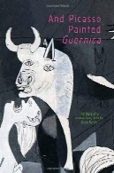 و نقاشی های پیکاسو GuernicaAnd Picasso Painted Guernica