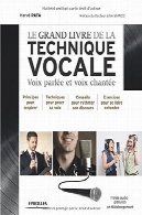 کتاب بزرگ از تکنیک آوازی : صدای سخن گفته و صدای آواز خواندنLe grand livre de la technique vocale : Voix parlée et voix chantée