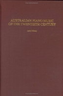 استرالیا پیانو موسیقی قرن بیستمAustralian Piano Music of the Twentieth Century