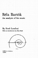 بلا بارتوک: تجزیه و تحلیل موسیقی خود راBela Bartok: An Analysis of His Music