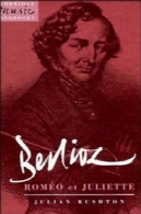 برلیوز: رومئو و همکاران ژولیت ( کمبریج موسیقی کتابچه )Berlioz: Romeo et Juliette (Cambridge Music Handbooks)