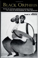 اورفه سیاه : موسیقی در داستان های آفریقایی- آمریکایی از رنسانس هارلم به تونی موریسون ( گارلند کتابخانه مرجع از علوم انسانی)Black Orpheus: Music in African American Fiction from the Harlem Renaissance to Toni Morrison (Garland Reference Library of the Humanities)