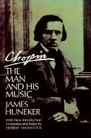 شوپن: انسان و موسیقی اوChopin: The Man and His Music