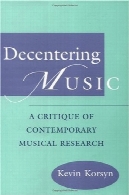 موسیقی decentering: نقد پژوهش موسیقی معاصرDecentering Music: A Critique of Contemporary Musical Research