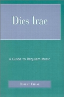 می میرد Irae : راهنمای مرثیه موسیقیDies Irae: A Guide to Requiem Music