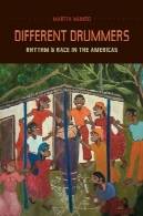 طبل های مختلف: ریتم و نژاد در قاره آمریکا ( موسیقی از خارج از کشور آفریقایی ، جلد 14 )Different Drummers: Rhythm and Race in the Americas (Music of the African Diaspora, Volume 14)