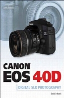 کانن EOS 40D راهنمای عکاسی دیجیتال بهCanon EOS 40D Guide to Digital Photography
