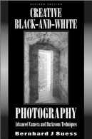خلاق سیاه و سفید عکاسی دوربین پیشرفته و تاریک خانه تکنیک هایCreative Black and White Photography: Advanced Camera and Darkroom Techniques