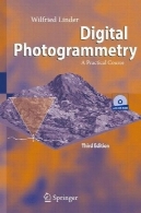 فتوگرامتری رقومی : دوره عملیDigital Photogrammetry: A Practical Course