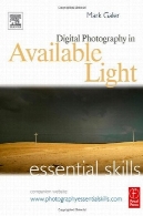 عکاسی دیجیتال در دسترس نور: مهارت های ضروریDigital Photography in Available Light: Essential Skills