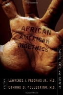 اخلاق زیستی آفریقایی آمریکایی : فرهنگ، نژاد، و هویتAfrican American Bioethics: Culture, Race, and Identity