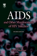 ایدز و دیگر مظاهر عفونت HIV، چاپ چهارمAIDS and Other Manifestations of HIV Infection, Fourth Edition