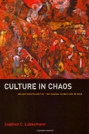 فرهنگ در هرج و مرج: انسان شناسی شرایط اجتماعی در جنگCulture in Chaos: An Anthropology of the Social Condition in War