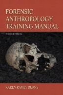 راهنمای آموزشی انسان شناسی قانونی ( نسخه 3 )Forensic Anthropology Training Manual (3rd Edition)
