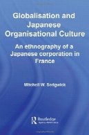 جهانی سازی ژاپنی فرهنگ سازمانی (ژاپن انسان شناسی کارگاه )Globalising Japanese Organisational Culture (Japan Anthropology Workshop Series)
