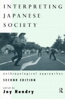 تفسیر جامعه ژاپنی : رویکردهای انسان شناسیInterpreting Japanese Society: Anthropological Approaches
