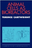 سلول های حیوانی به عنوان بیوراکتور (مطالعات کمبریج در بیوتکنولوژی )Animal Cells as Bioreactors (Cambridge Studies in Biotechnology)