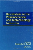 Biocatalysis در صنایع دارویی و بیوتکنولوژیBiocatalysis in the Pharmaceutical and Biotechnology Industries