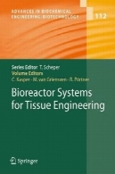 سیستم بیوراکتور برای مهندسی بافتBioreactor Systems for Tissue Engineering