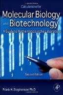 محاسبات برای زیست شناسی مولکولی و بیوتکنولوژی ، چاپ دوم : راهنمای ریاضیات در 2E آزمایشگاهیCalculations for Molecular Biology and Biotechnology, Second Edition: A Guide to Mathematics in the Laboratory 2e