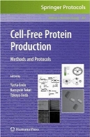 سلول رایگان پروتئین تولید: روش ها و پروتکلCell-Free Protein Production: Methods and Protocols