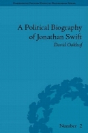 بیوگرافی سیاسی جاناتان سویفت ( قرن هجدهم زندگینامه سیاسی )A Political Biography of Jonathan Swift (Eighteenth-Century Political Biographies)