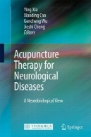 طب سوزنی درمان برای بیماری های عصبی: Neurobiological مشاهدهAcupuncture Therapy for Neurological Diseases: A Neurobiological View