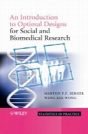 مقدمه ای بر طراحی بهینه پژوهش های اجتماعی و پزشکی ( آمار در عمل)An Introduction to Optimal Designs for Social and Biomedical Research (Statistics in Practice)