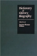 روم باستان نویسندگان ( واژه نامه های ادبی زندگینامه )Ancient Roman Writers (Dictionary of Literary Biography)