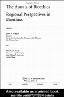 سالانه اخلاق زیستی : دیدگاه منطقه ای در اخلاق زیستیAnnals of Bioethics: Regional Perspectives in Bioethics