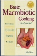 پخت و پز عمومی ماکروبیوتیکی . ( اصلاح و به روزرسانی )Basic Macrobiotic Cooking. (Revised and Updated)