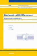 بیوشیمی غشاء سلول : خلاصه ای از موضوعات انتخاب شدهBiochemistry of Cell Membranes: A Compendium of Selected Topics
