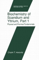 بیوشیمی اسکاندیم و ایتریم ، قسمت 1 : اصول فیزیکی و شیمیاییBiochemistry of Scandium and Yttrium, Part 1: Physical and Chemical Fundamentals