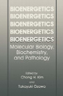 انرژی زیستی : زیست شناسی مولکولی ، بیوشیمی، و آسیب شناسیBioenergetics: Molecular Biology, Biochemistry, and Pathology
