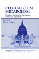 متابولیسم کلسیم همراه: فیزیولوژی، بیوشیمی، فارماکولوژی و پیامدهای بالینیCell Calcium Metabolism: Physiology, Biochemistry, Pharmacology, and Clinical Implications